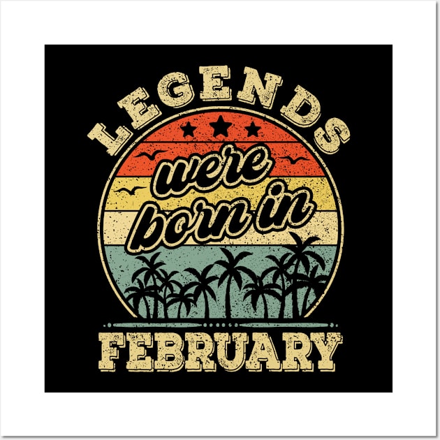 February Birthday, Men Women | Legends Were Born In February Wall Art by auviba-design